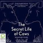 The Secret Life of Cows