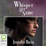 Whisper Her Name