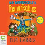 Mr Bambuckle's Remarkables Go Wild