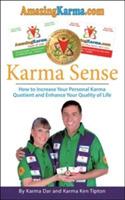 Karma Sense: How to Increase Your Personal Karma Quotient and Enhance Your Quality of Life - Karma Dar,Karma Ken Tipton - cover