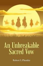 An Unbreakable Sacred Vow