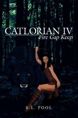 Catlorian Iv: Fire Gap Keep - R L Pool - cover