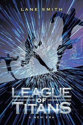 League of Titans: A New Era - Lane Smith - cover