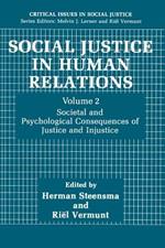 Social Justice in Human Relations Volume 2: Societal and Psychological Consequences of Justice and Injustice