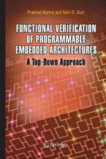 Functional Verification of Programmable Embedded Architectures: A Top-Down Approach