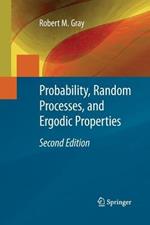 Probability, Random Processes, and Ergodic Properties