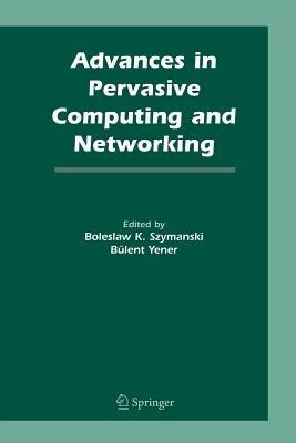 Advances in Pervasive Computing and Networking - cover