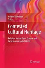 Contested Cultural Heritage: Religion, Nationalism, Erasure, and Exclusion in a Global World
