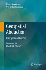 Geospatial Abduction: Principles and Practice