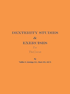 Dexterity Studies & Exercises for the Clarinet - Valdea D Jennings - cover