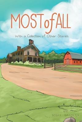 Most of All: With a Collection of Other Stories - Scott Bradley - cover