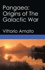 Pangaea: Origins of The Galactic War