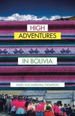 High Adventures in Bolivia