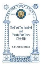 Albion Lodge196er: The First Two Hundred and Twenty Four Years 1790-2014