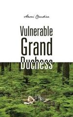 Vulnerable Grand Duchess