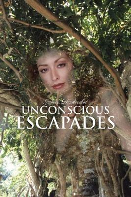 Unconscious Escapades - James Hendershot - cover