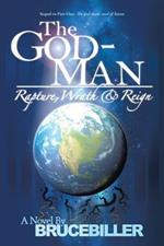 The God-Man: Rapture, Wrath, and Reign