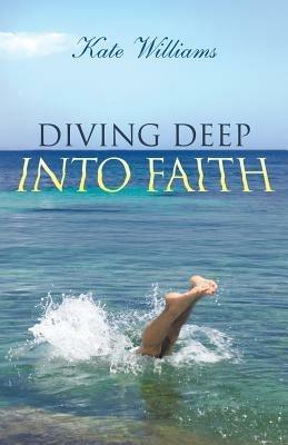 Diving Deep Into Faith - Kate Williams - cover