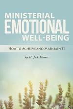 Ministerial Emotional Well-Being: How to Achieve and Maintain It