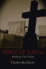 Prince of Vodou: Breaking the Chains