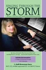 Singing Through The Storm: ...Because I Still Have God, Family, and Professional Growth