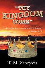 Thy Kingdom Come