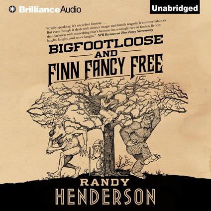 Bigfootloose and Finn Fancy Free