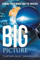 The Big Picture: Humans, Their Minds, and the Universe