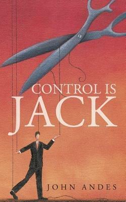 Control Is Jack - John Andes - cover