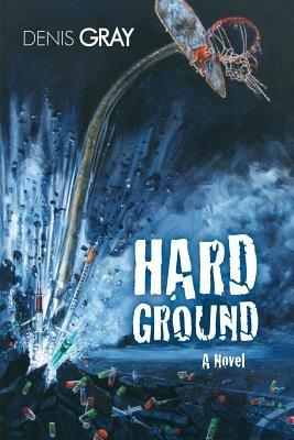 Hard Ground - Denis Gray - cover