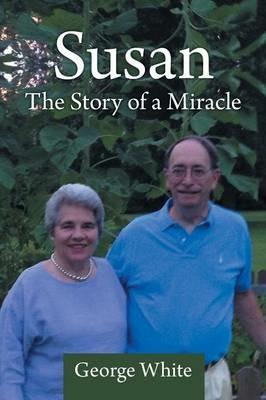 Susan: The Story of a Miracle - George White - cover