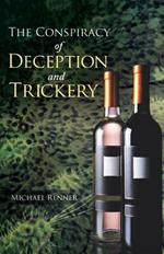 The Conspiracy of Deception and Trickery