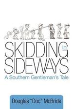 Skidding in Sideways: A Southern Gentleman's Tale