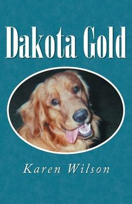 Dakota Gold - Karen Wilson - cover