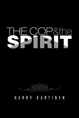 The Cop and the Spirit - Harry Kartinen - cover