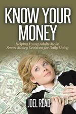 Know Your Money: Helping Young Adults Make Smart Money Decisions for Daily Living