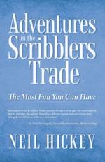 Adventures in the Scribblers Trade: The Most Fun You Can Have