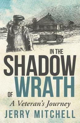 In the Shadow of Wrath: A Veteran's Journey - Jerry Mitchell - cover