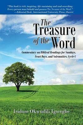 The Treasure of the Word: Commentary on Biblical Readings for Sundays, Feast Days, and Solemnities, Cycle C - Isidore Okwudili Igwegbe - cover