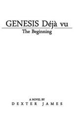 Genesis Deja Vu: The Beginning