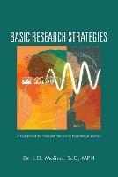 Basic Research Strategies: A Guidebook for Stressed Thesis and Dissertation Writers - Scd Mph Dr L D Molina - cover