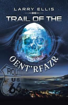 Trail of the Oent'rfazr - Larry Ellis - cover