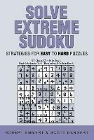 Solve Extreme Sudoku: Strategies for Easy to Hard Puzzles