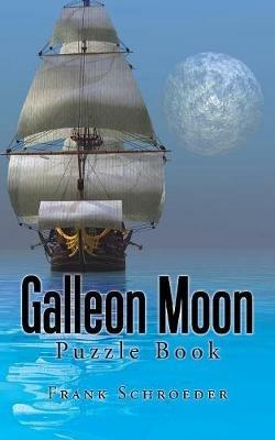 Galleon Moon: Puzzle Book - Frank Schroeder - cover