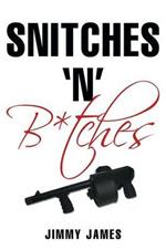 Snitches 'n' B*tches