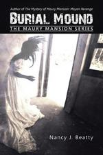 Burial Mound: The Maury Mansion Series