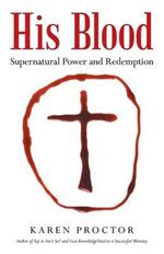 His Blood: Supernatural Power and Redemption