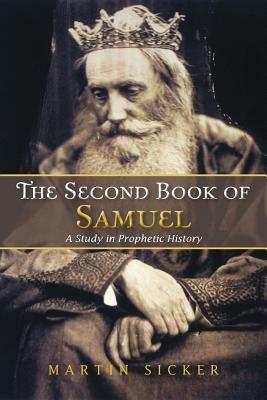 The Second Book of Samuel: A Study in Prophetic History - Martin Sicker - cover