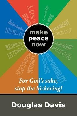 For God's sake, stop the bickering! - Douglas Davis - cover