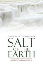 Salt of the Earth: Unveiling the Universal Components of Christ in Man